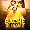 About Bache Ki Jaan 2 Song